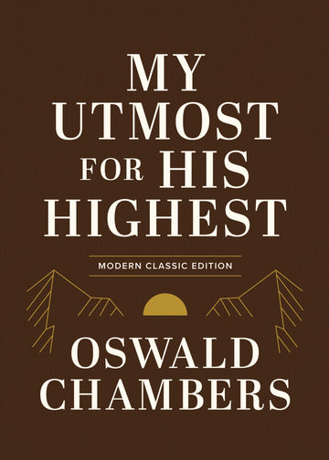 My Utmost for His Highest | Modern Classic Edition