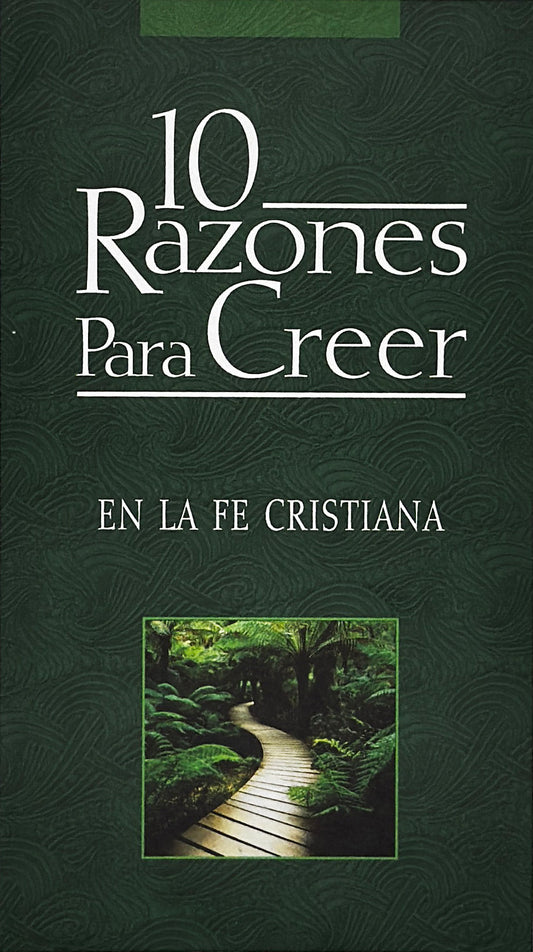 10 razones para creer en la fe cristiana | 10 Reasons to Believe in the Christian Faith (Spanish Edition)