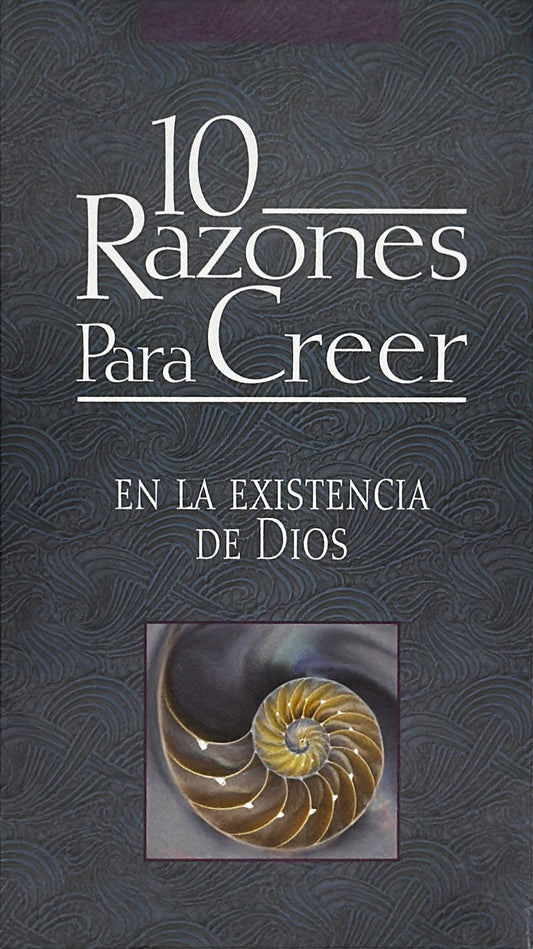 10 razones para creer en la existencia de Dios | 10 Reasons to Believe in the Existence of God (Spanish Edition)