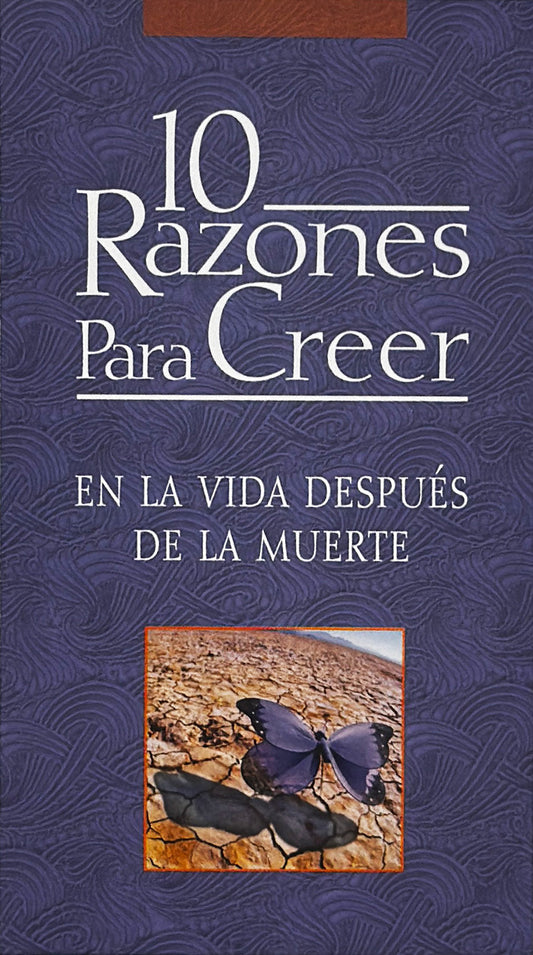 10 razones para creer en la vida después de la muerte | 10 Reasons to Believe in Life After Death (Spanish Edition)