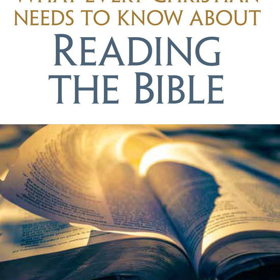 Q0428-What-Every-Christian-Needs_Reading-the-Bible.jpg