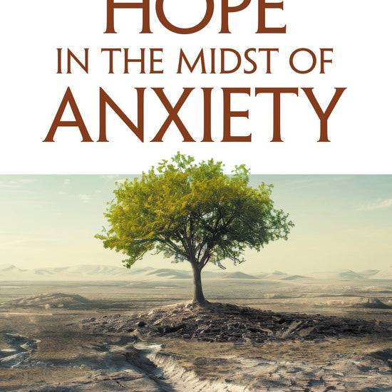 Q0752_HopeMidstofAnxiety.jpg